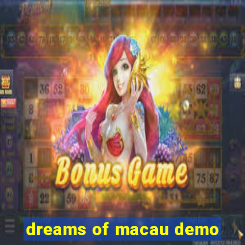 dreams of macau demo